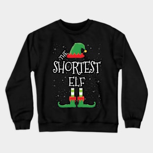 SHORTEST Elf Family Matching Christmas Group Funny Gift Crewneck Sweatshirt